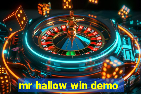 mr hallow win demo